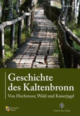 Intlekofer | Geschichte des Kaltenbronn | Buch | 978-3-938047-53-8 | sack.de