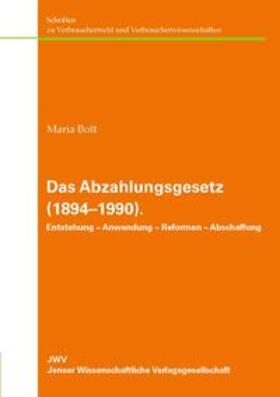 Bott | Das Abzahlungsgesetz (1894–1990). | Buch | 978-3-938057-92-6 | sack.de