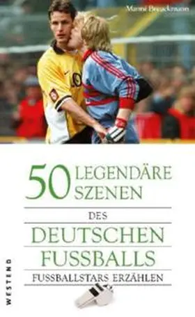 Breuckmann |  50 legendäre Szenen des deutschen Fußballs | Buch |  Sack Fachmedien