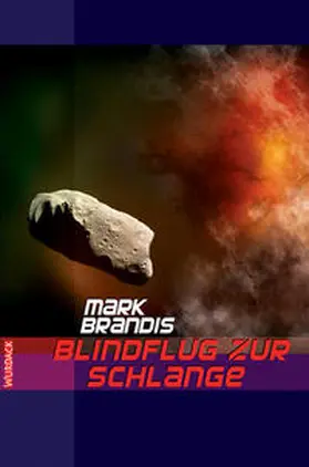 Brandis |  Weltraumpartisanen 21. Blindflug zur Schlange | Buch |  Sack Fachmedien