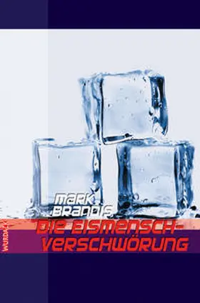 Brandis |  Weltraumpartisanen 30. Die Eismensch-Verschwörung | Buch |  Sack Fachmedien