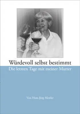 Mettler / Schmid-Paleski |  Würdevoll selbst bestimmt | Buch |  Sack Fachmedien