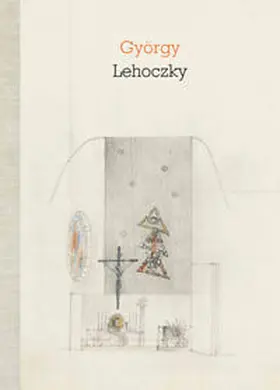 Arbeitskreis György Lehoczky |  György Lehoczky, 1901-1979 | Buch |  Sack Fachmedien