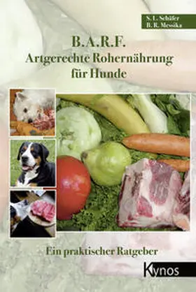 Messika / Schäfer |  B.A.R.F. - Artgerechte Rohernährung für Hunde | Buch |  Sack Fachmedien