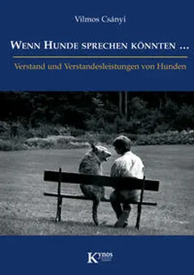Csányi |  Wenn Hunde sprechen könnten ... | Buch |  Sack Fachmedien