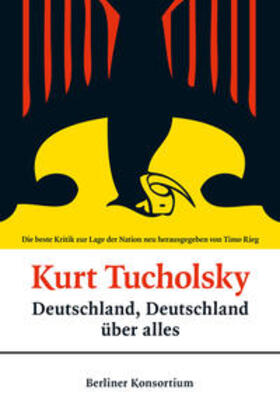 Tucholsky / Rieg | Deutschland, Deutschland über alles | Buch | 978-3-938081-92-1 | sack.de