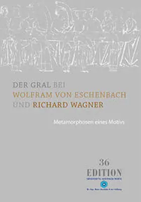 Dumitriu |  Der Gral bei Wolfram von Eschenbach und Richard Wagner | Buch |  Sack Fachmedien