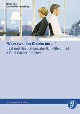 Solga / Wimbauer |  „Wenn zwei das Gleiche tun…” | Buch |  Sack Fachmedien