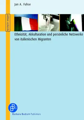 Fuhse |  Ethnizität, Akkulturation und persönliche Netzwerke von italienischen Migranten | Buch |  Sack Fachmedien