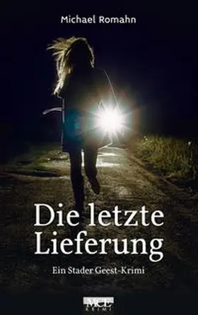 Romahn |  Die letzte Lieferung | Buch |  Sack Fachmedien