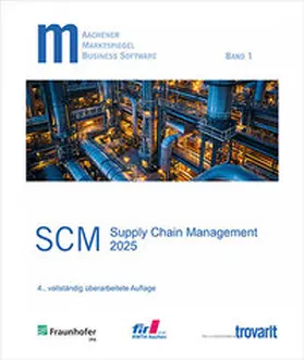Fraunhofer-Institut für Produktionstechnik und Automatisierung / FIR e.V. an der RWTH Aachen / Trovarit AG |  Marktspiegel Business Software Supply Chain Management 2025 | Buch |  Sack Fachmedien