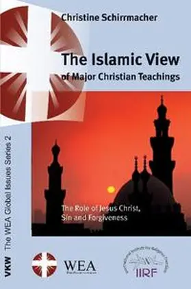 Schirrmacher |  The Islamic View of Major Christian Teachings | Buch |  Sack Fachmedien