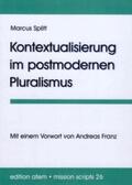 Splitt |  Kontextualisierung im postmodernen Pluralismus | Buch |  Sack Fachmedien