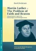Andersen |  Martin Luther – The Problem of Faith and Reason | Buch |  Sack Fachmedien
