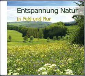 Dingler |  Entspannung Natur-In Feld und Flur | Sonstiges |  Sack Fachmedien