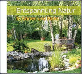 Dingler |  Entspannung Natur-In Gärten u.Parks | Sonstiges |  Sack Fachmedien