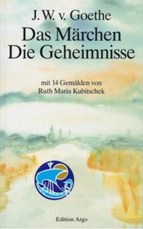 Goethe |  Goethe, J.W.v. Das Märchen . Die Geheimnisse | Buch |  Sack Fachmedien
