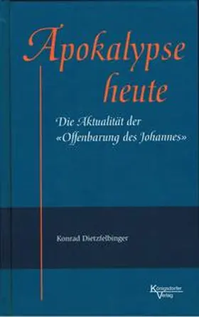 Dietzfelbinger |  Apokalypse heute | Buch |  Sack Fachmedien