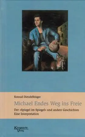 Dietzfelbinger |  Michael Endes Weg ins Freie | Buch |  Sack Fachmedien