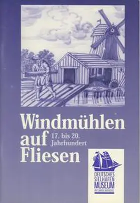 Sell / Hoekstra |  Windmühlen auf Fliesen 17.-20. Jahrhundert | Buch |  Sack Fachmedien