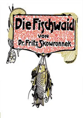 Skowronnek / Böer |  Die Fischwaid | Buch |  Sack Fachmedien