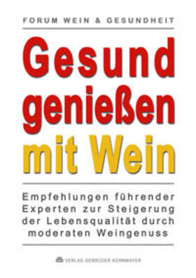 Willkomm / Forum Wein und Gesundheit e.V. / Woschek | Gesund genießen mit Wein | Buch | 978-3-938173-59-6 | sack.de