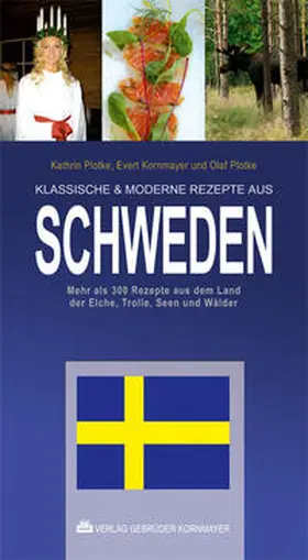 Plotke / Kornmayer |  KLASSISCHE & MODERNE REZEPTE AUS SCHWEDEN | Buch |  Sack Fachmedien