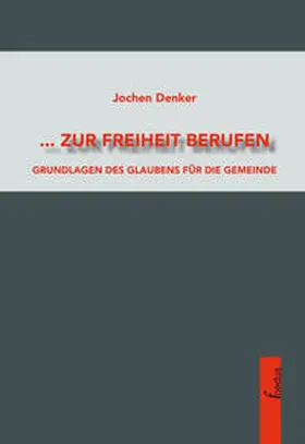 Denker |  ... zur Freiheit berufen | Buch |  Sack Fachmedien