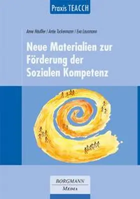 Häußler / Tuckermann / Lausmann |  Praxis TEACCH: Neue Materialien zur Förderung der Sozialen Kompetenz | Buch |  Sack Fachmedien