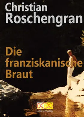 Roschengran |  Die franziskanische Braut | Buch |  Sack Fachmedien