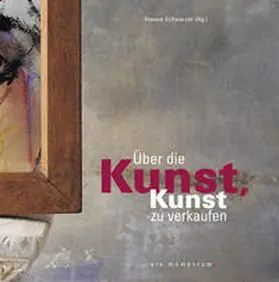 Schmickler / Baumgarten / Maurer | Über die Kunst, Kunst zu verkaufen | Buch | 978-3-938193-06-8 | www.sack.de