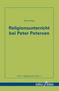 Kliss / Koerrenz |  Religionsunterricht bei Peter Petersen | Buch |  Sack Fachmedien