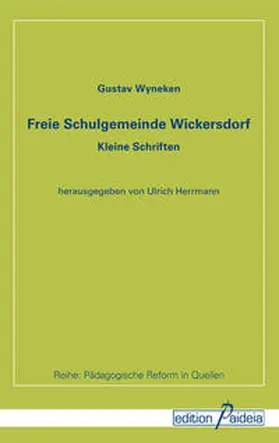 Hermann / Koerrenz / Wyneken |  Freie Schulgemeinde Wickersdorf | Buch |  Sack Fachmedien