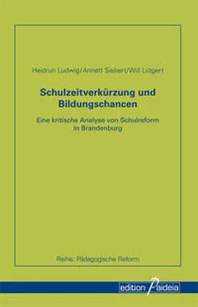 Ludwig / Siebert / Lütgert |  Schulzeitverkürzung und Bildungschancen | Buch |  Sack Fachmedien