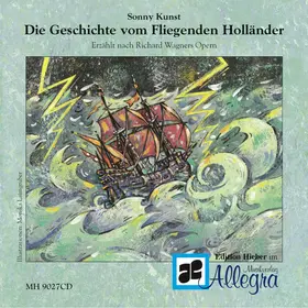 Kunst |  Die Geschichte vom Fliegenden Holländer | Sonstiges |  Sack Fachmedien