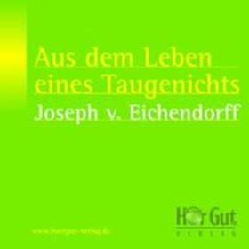 Eichendorff | Aus dem Leben eines Taugenichts. 3 CDs | Sonstiges | 978-3-938230-11-4 | sack.de