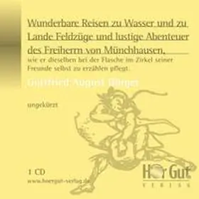 Bürger |  Wunderbare Reisen zu Wasser und zu Lande Feldzüge und lustige Abenteuer des Freiherrn von Münchhausen, wie er dieselben bei der Flasche im Zirkel seiner Freunde selbst zu erzählen pflegt. | Sonstiges |  Sack Fachmedien