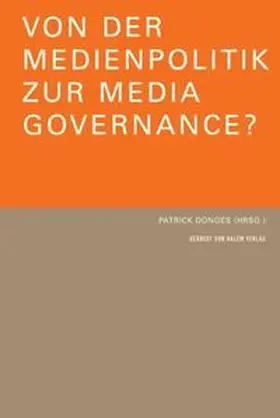 Donges |  Von der Medienpolitik zur Media Governance? | Buch |  Sack Fachmedien