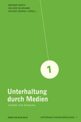 Wirth / Schramm / Gehrau | Unterhaltung durch Medien | Buch | 978-3-938258-08-8 | sack.de