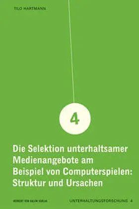 Hartmann |  Die Selektion unterhaltsamer Medienangebote am Beispiel von Computerspielen | Buch |  Sack Fachmedien