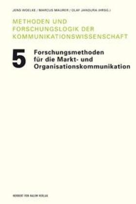 Adam / Woelke / Aehling | Forschungsmethoden für die Markt- und Organisationskommunikation | Buch | 978-3-938258-58-3 | sack.de
