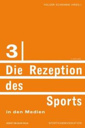 Schramm | Die Rezeption des Sports in den Medien | Buch | 978-3-938258-89-7 | sack.de