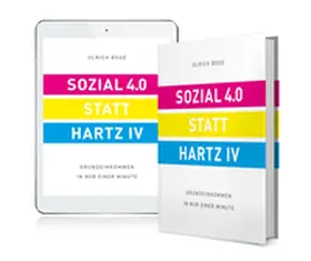 Bode |  Sozial 4.0 statt Hartz IV | Buch |  Sack Fachmedien
