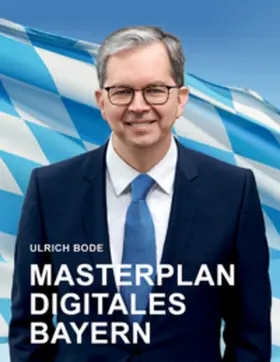 Bode |  Masterplan Digitales Bayern | Buch |  Sack Fachmedien