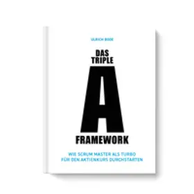 Bode |  Das Triple-A Framework | Buch |  Sack Fachmedien