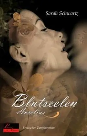Schwartz |  Blutseelen 02: Aurelius | Buch |  Sack Fachmedien
