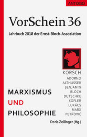 Zeilinger / Andersen / Arabatzis | VorSchein 36 Jahrbuch 2018 der Ernst-Bloch-Assoziation | Buch | sack.de