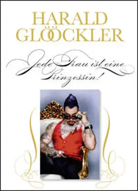 Glööckler |  HARALD GLÖÖCKLER Jede Frau ist eine Prinzessin | Buch |  Sack Fachmedien