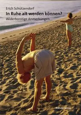 Schützendorf | In Ruhe alt werden können? | Buch | 978-3-938304-05-1 | www.sack.de