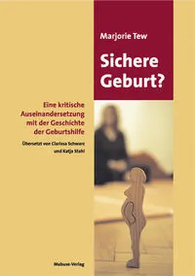 Tew |  Sichere Geburt? | Buch |  Sack Fachmedien